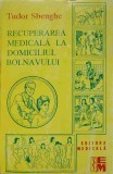 Recuperare Medicala la Domiciliu - Tudor Sbenghe, Editura Medicala 1996, 334 pagini