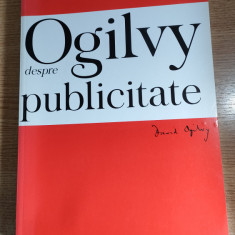David Ogilvy - Ogilvy despre publicitate (Ogilvy & Mather, Bucuresti, cca. 2002)