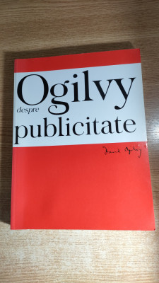 David Ogilvy - Ogilvy despre publicitate (Ogilvy &amp;amp; Mather, Bucuresti, cca. 2002) foto