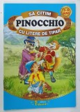 PINOCCHIO , SERIA ' SA CITIM CU LITERE DE TIPAR ' , 3 -5 ANI , 2022