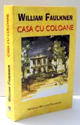 CASA CU COLOANE de WILLIAM FAULKNER , 2005 foto
