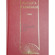 I. L. Caragiale - Teatru (editia 2009)