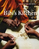 In Bibi&#039;s Kitchen: The Recipes and Stories of Grandmothers from the Eight African Countries That Touch the Indian Ocean