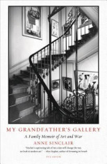 My Grandfather&amp;#039;s Gallery: A Family Memoir of Art and War foto