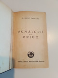 FUMĂTORII DE OPIUM - CLAUDE FARRERE - BUCUREȘTI, 1942
