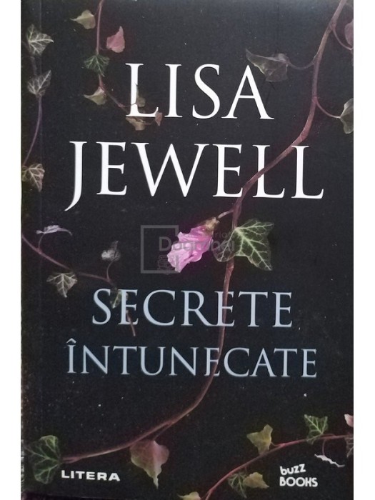 Lisa Jewell - Secrete intunecate (Editia: 2021)