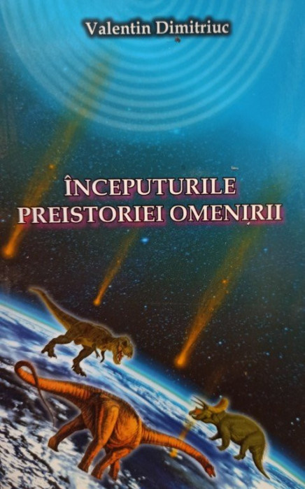 Valentin Dimitriuc - Inceputurile preistoriei omenirii (semnata)