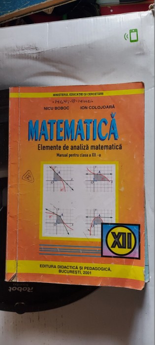 MATEMATICA ELEMENTE DE ANALIZA MATEMATICA CLASA A XII A NICU BOBOC ION COLOJOARA