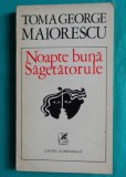 Toma George Maiorescu &ndash; Noapte buna Sagetatorule ( cu dedicatie si autograf )