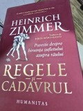 Regele si cadavrul - Heinrich Zimmer