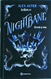 Alex Aster - Nightbane. Otrava si leac