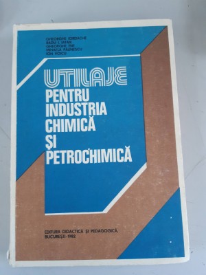 Gheorghe Iordache - Utilaje pentru industria chimica si petrochimica foto