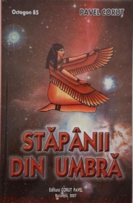 Stapanii din umbra - Pavel Corut foto