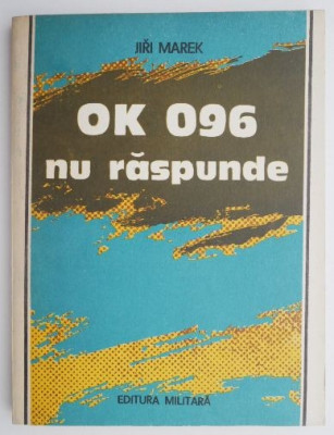 OK 096 nu raspunde &amp;ndash; Jiri Marek foto