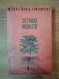 DICTIONAR ONOMASTIC de MIRCEA HORIA SIMIONESCU , 2008