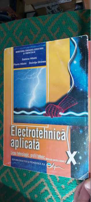 ELECTROTEHNICA APLICATA CLASA A X A LICEUL TEHNOLOGIC HILOHI , GHINEA