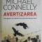 AVERTIZAREA de MICHAEL CONNELLY , 2021