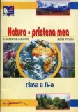 Cumpara ieftin Natura, prietena mea. Clasa a IV-a/Constanta Cuciinic, Alina Pintilii, Aramis