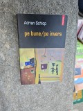 pe bune/pe invers - Adrian Schiop