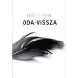 Oda-vissza - Fekete Anna