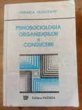 Psihologia organizatiilor si conducerii Mihaela Vlasceanu