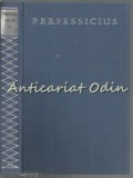 Opere. Poezii I - Perpessicius, Editura Pentru Literatura, 1966, Bucuresti, 317 Pagini, Coperta Cartonata