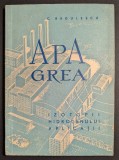 1959 APA GREA Izotopii Hidrogenului Aplicatii DEUTERIU 192 pag Figuri Tabele C. Radulescu Separare Utilizare Fuziune nucelara Explozii D2O Ed Tehnica