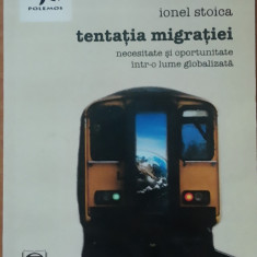 CARTEA ~ TENTATIA MIGRATIEI - IONEL STOICA, 2011