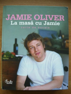 JAMIE OLIVER - LA MASA CU JAMIE - 2006 foto