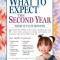 What to Expect: The Second Year: For the 13th to 24th Month, This Step-By-Step Guide Explains Everything You Need to Know about Your Toddler
