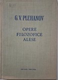 Opere filozofice alese, vol. II &ndash; G. V. Plehanov