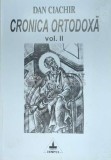 Cronica ortodoxa (volumul 2) - Dan Ciachir ($F54)