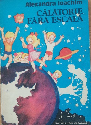 Calatorie Fara Escala - Alexandra Ioachim Ilustratii Daniela Voiculescu foto
