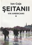 ION COJA - SEITANII ( 3 VOLUME ) ( 2015 ) ( CU DEDICATIE SI AUTOGRAF )
