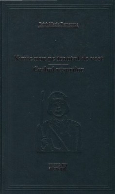 E. M. Remarque - Nimic nou pe frontul de vest * Cuibul visurilor foto