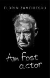 Am fost actor - ForYou