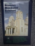Biserici, manastiri, schituri, 2004, 94 pagini, cu harta Romaniei la final
