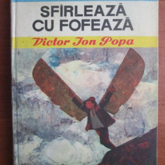 Victor Ion Popa - Sfarleaza cu Fofeaza (1986, editie cartonata)