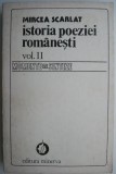 Istoria Poeziei Romanesti Vol. II - Mircea Scarlat - Studii Critica Literara - Carte