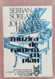 Johannes Brahms - Muzica de Camera cu Pian - Serban Soreanu - Editura Muzicala, Romana, 1990