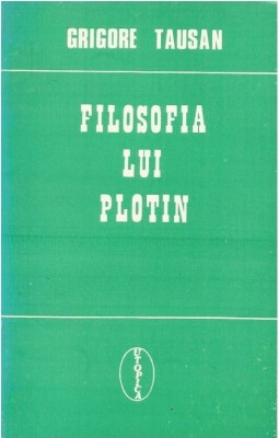 Filosofia lui Plotin &amp;ndash; Grigore Tausan foto