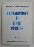 PROTAGONISTI AI VIETII PUBLICE 1 , A - F de ION PREDA , NICOLAE DUMITRU , 1994