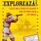 Exploreaza! Cele Mai Periculoase Calatorii Din Istorie, Deborah Kespert - Editura DPH