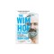 The Wim Hof Method: Activate Your Full Human Potential