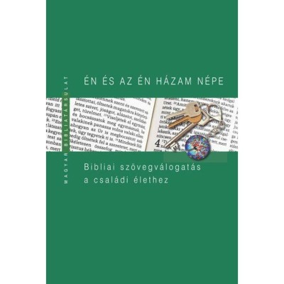 &amp;Eacute;n &amp;eacute;s az &amp;eacute;n h&amp;aacute;zam n&amp;eacute;pe - Bibliai sz&amp;ouml;vegv&amp;aacute;logat&amp;aacute;s a csal&amp;aacute;di &amp;eacute;lethez - Kiss B. Zsuzsanna foto