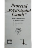 Ion Vartic (coord.) - Procesul tovarasului Camil (editia 1998)