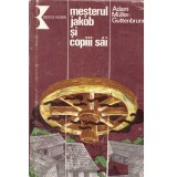Adam Muller-Guttenbrunn - Mesterul Jakob si copiii sai - roman - 137286