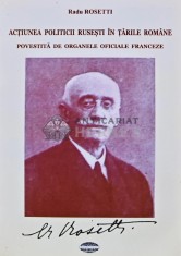 Actiunea politicii rusesti in tarile romane - 2013 - Radu Rosetti (AS242)