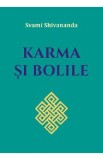 Karma si bolile - Svami Shivananda