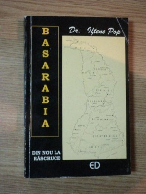 BASARABIA DIN NOU LA RASCRUCE de IFTENE POP , 1995 foto